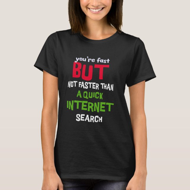 Sie sind schnell, aber nicht schneller als das sch T-Shirt (Vorderseite)