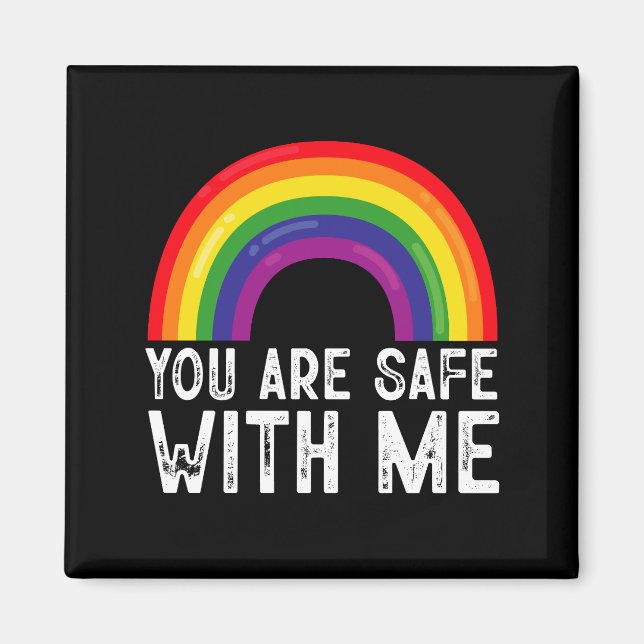 Sie sind sicher mit meinem LGBTQ-Stolz Monat Regen Magnet (Vorne)
