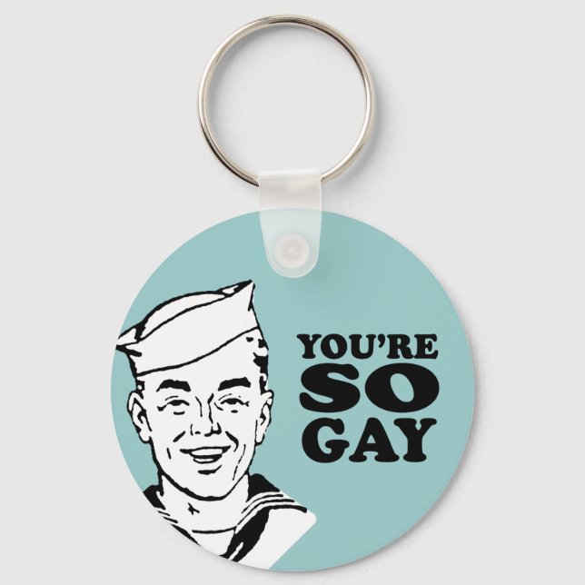 SIE SIND SO GAY SCHLÜSSELANHÄNGER (Vorderseite)