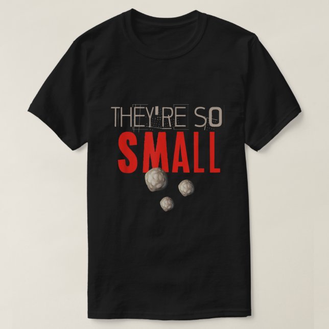 Sie sind so kleine Nierensteine T-Shirt (Design vorne)