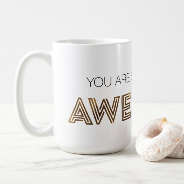 Sie sind so unglaublich fantastische Tasse (Mit Donut)