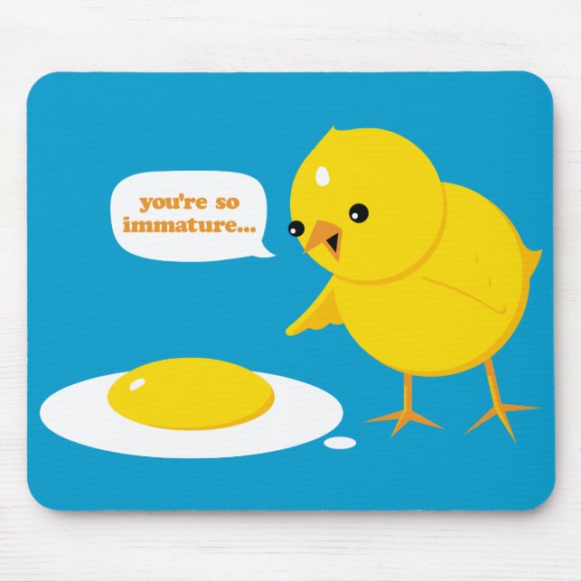 Sie sind… so unreif mousepad (Vorne)