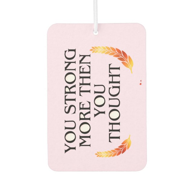 Sie sind stärker als Sie denken - elegantes Gold M Autolufterfrischer (Vorderseite)