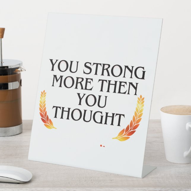 Sie sind stärker als Sie denken - elegantes Gold Sockelschild (In Situ)