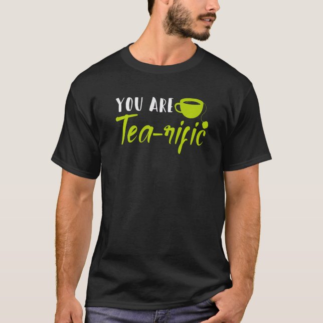 Sie sind Tea Rific Pun Joke Tea Drinker Frühstück T-Shirt (Vorderseite)