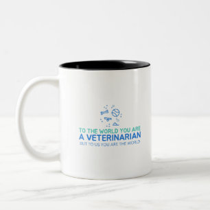 Sie sind Tierärztin, aber für uns sind Sie die Wel Zweifarbige Tasse
