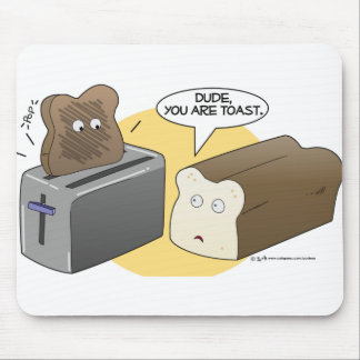 Sie sind Toast Mousepad