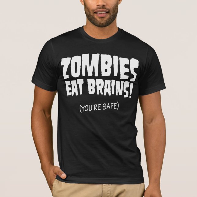 Sie sind von den Zombies sicher T-Shirt (Vorderseite)