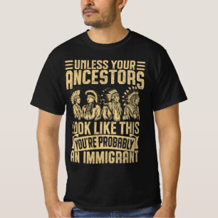 Sie sind wahrscheinlich ein Immigrant T-Shirt