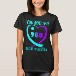Sie sind wichtig 988 Suizidprävention Bewusstsein T-Shirt