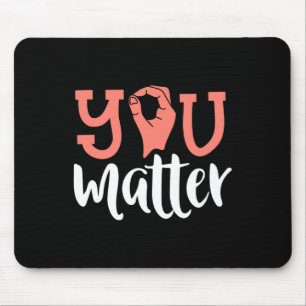 Sie sind wichtig Taube Awareness ASL Sign Language Mousepad