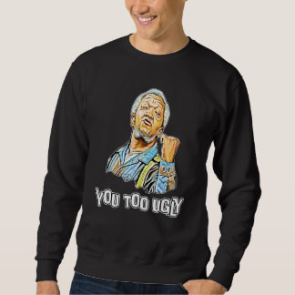 Sie sind zu sehr Künstler Sanford und Sohn für Män Sweatshirt