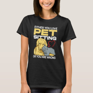 Sie sitzen entweder auf der Liebe oder Sie sind fa T-Shirt
