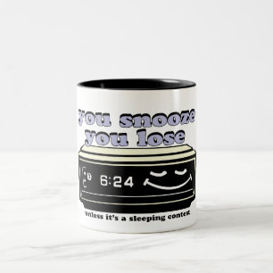 Sie snooze Sie verlieren Zweifarbige Tasse