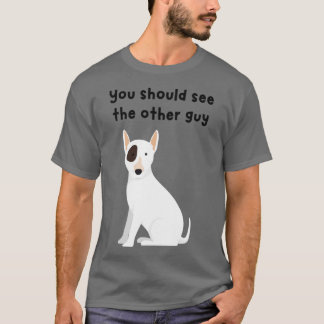 Sie sollten den anderen Typ Hund sehen T-Shirt