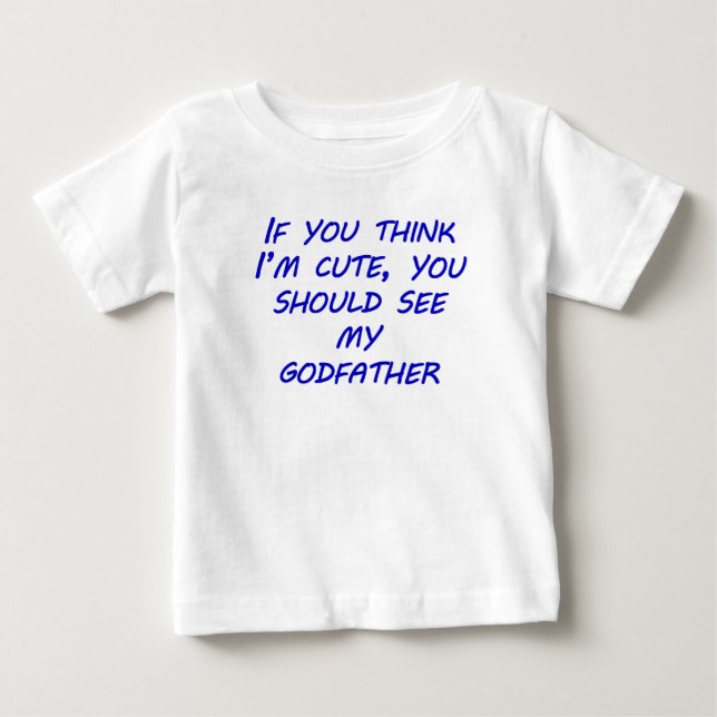 Sie sollten meinen Paten sehen Baby T-shirt (Vorderseite)