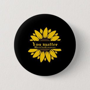 Sie Sonnenblumen-Aufkleber für psychische Gesundhe Button