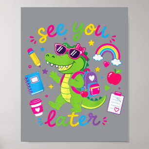 Sie später Alligator Prek Lehrer Kleinkind letzter Poster