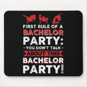Sie sprechen nicht über diese Bachelor Party! Mousepad