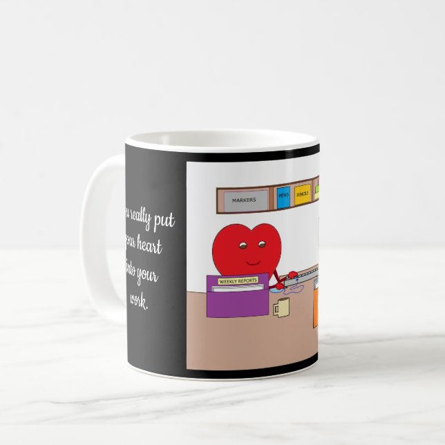 Sie stecken Ihr Herz in Ihre Arbeit: Kaffeetasse (Vorderseite Links)