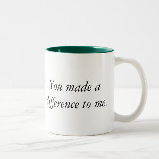 Sie stellten einen Unterschied zu mir Tasse her