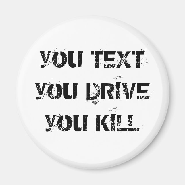 Sie TEXT, DEN Sie FAHREN, KÜRZEN Magnet (Vorne)