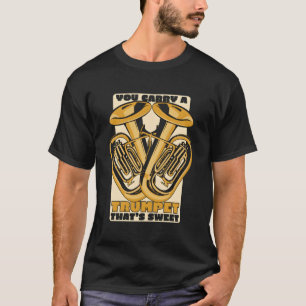 Sie tragen einen Trumpet, der ein süßer Euphonist- T-Shirt