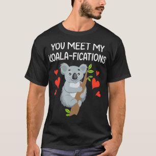 Sie treffen meine Koalifikationen Geschenk für Ihm T-Shirt