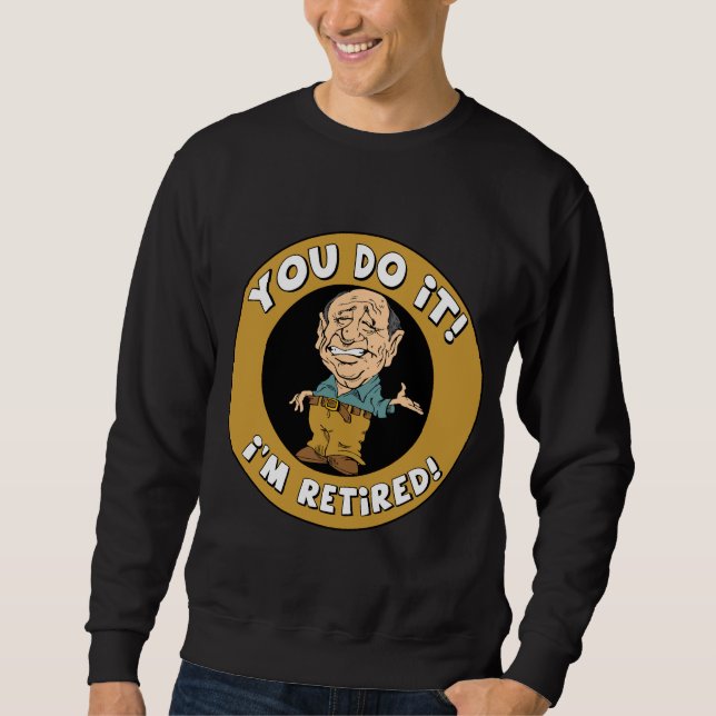 Sie tun es sich zurückzogen sweatshirt (Vorderseite)