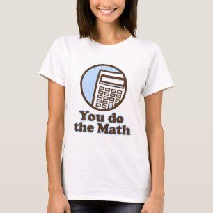 Sie tun Mathe T-Shirt
