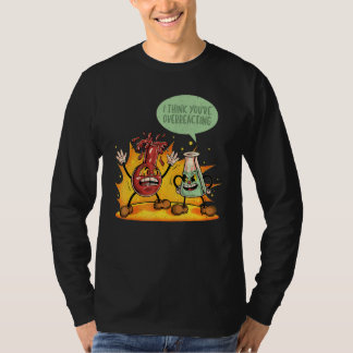 Sie überreagieren Chemie-Lehrer Wissenschaft Grap T-Shirt