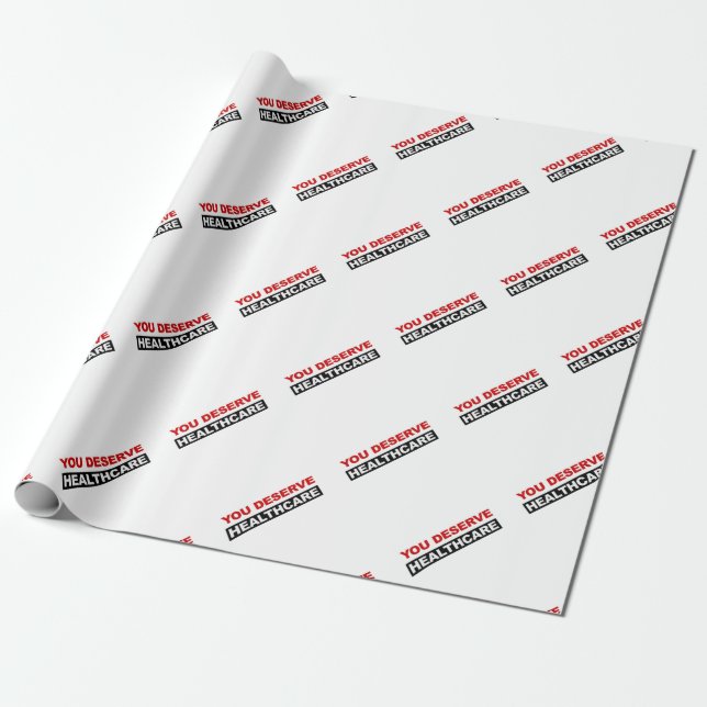 Sie verdienen Gesundheitsversorgung Geschenkpapier (Ungerollt)
