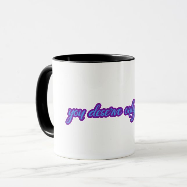 Sie verdienen nur das Beste Tasse (Vorderseite Links)