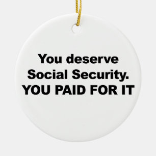 Sie verdienen soziale Sicherheit Keramik Ornament