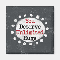 Sie verdienen unbegrenzte Hugs Kühlschrank Magnet