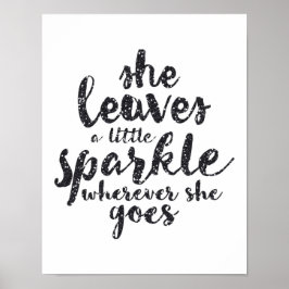 Sie Verlasse ein kleines Sparkle - weißes Poster