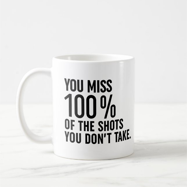 Sie verpassen 100% der Aufnahmen, die Sie nicht ma Kaffeetasse (Links)