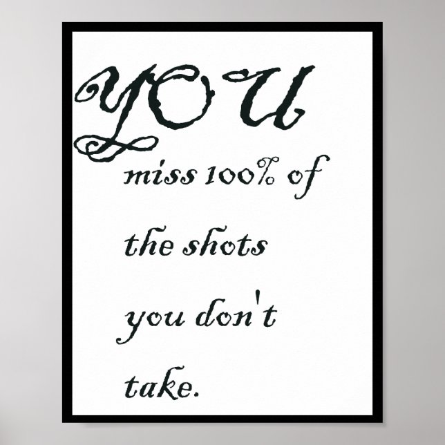 Sie verpassen 100% der Aufnahmen, die Sie nicht ma Poster (Vorne)