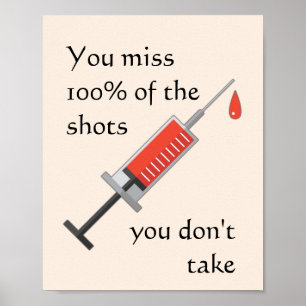Sie verpassen 100% der Schüsse, die Sie nicht mit Poster