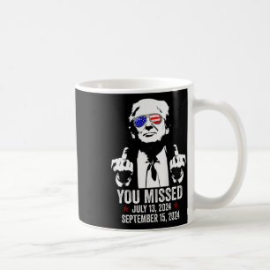 Sie verpassten Donald Trump Lustig Pro Trump Septe Kaffeetasse