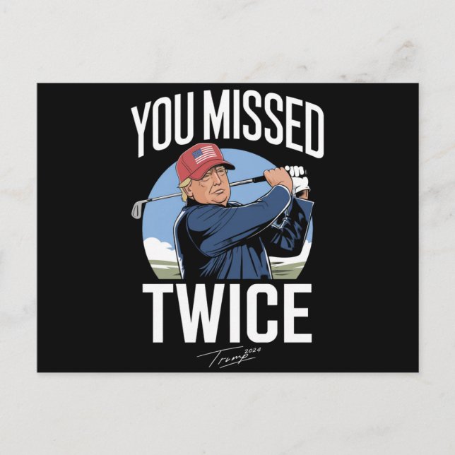 Sie verpassten zweimal Golf 2024 Abstimmung Trump  Postkarte (Vorderseite)