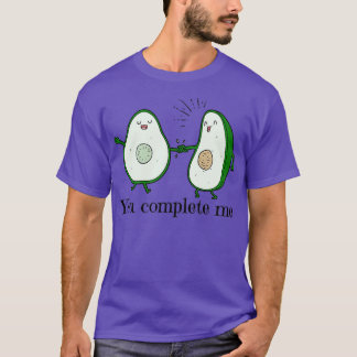 Sie vervollständigen mich zu den Avocado-Redewendu T-Shirt