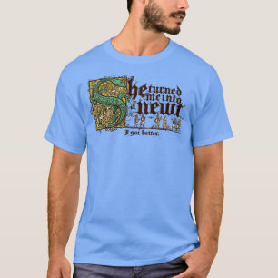 Sie verwandelte mich in einen Newt T-Shirt