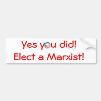 Sie wählten einen Marxisten! Autoaufkleber