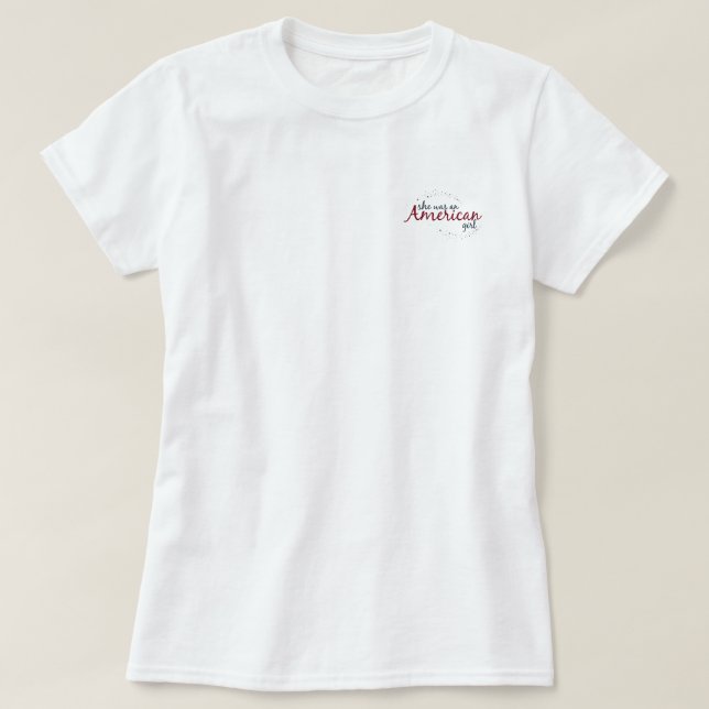 Sie war eine amerikanische Mädchentasche T-Shirt (Design vorne)