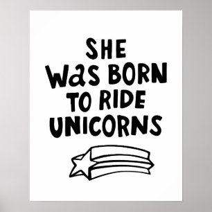 Sie war Geboren, Unicorns zu fahren Poster