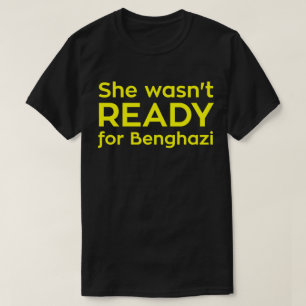 Sie war nicht zu Banghazi BEREIT T-Shirt