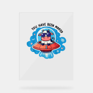 Sie waren moo'ed Mooed Kuh Moo-Ed Space Funny Acrylschild