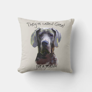 Sie werden aus einem Grund Great genannt, Dane Dog Kissen