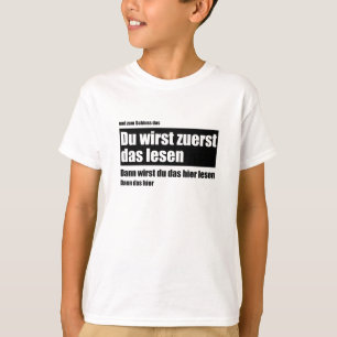Sie werden das erste lesen - Meme Funny Sprichwort T-Shirt